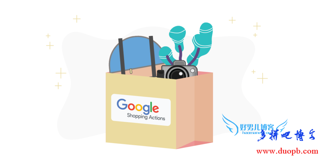 谷歌购物广告Google Shopping Actions
